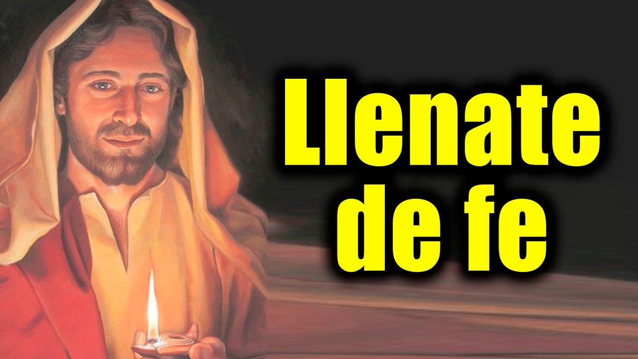 DIOS TE DICE HOY - Llenate de fe