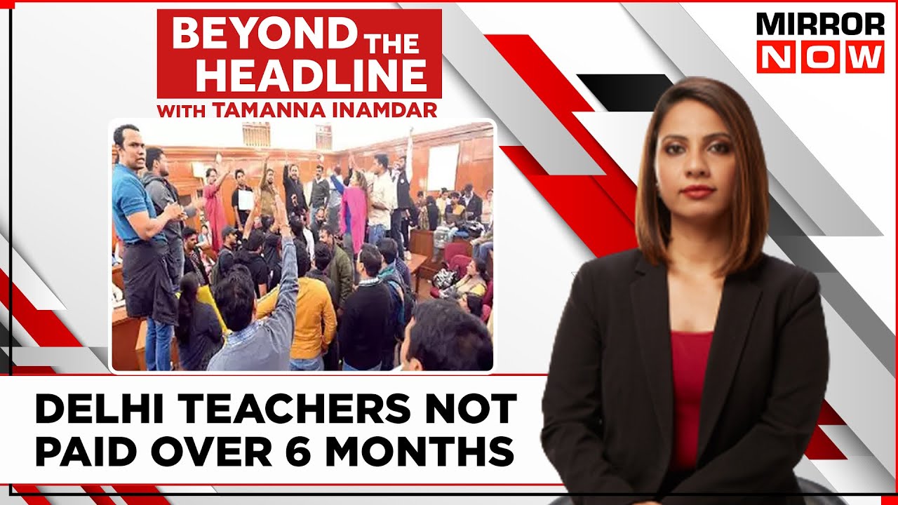 Delhi Teachers Stage Protest Over Unpaid Dues | Mirror Now | Beyond Headlines