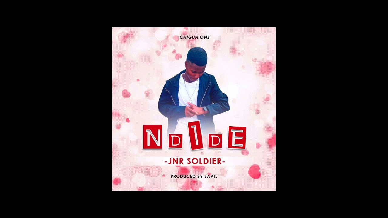 Junior soldier -'' ( Ndide ) official music& video (234k ) 