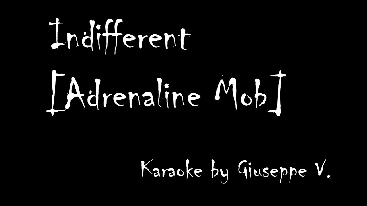 Indifferent [karaoke] - Adrenaline Mob