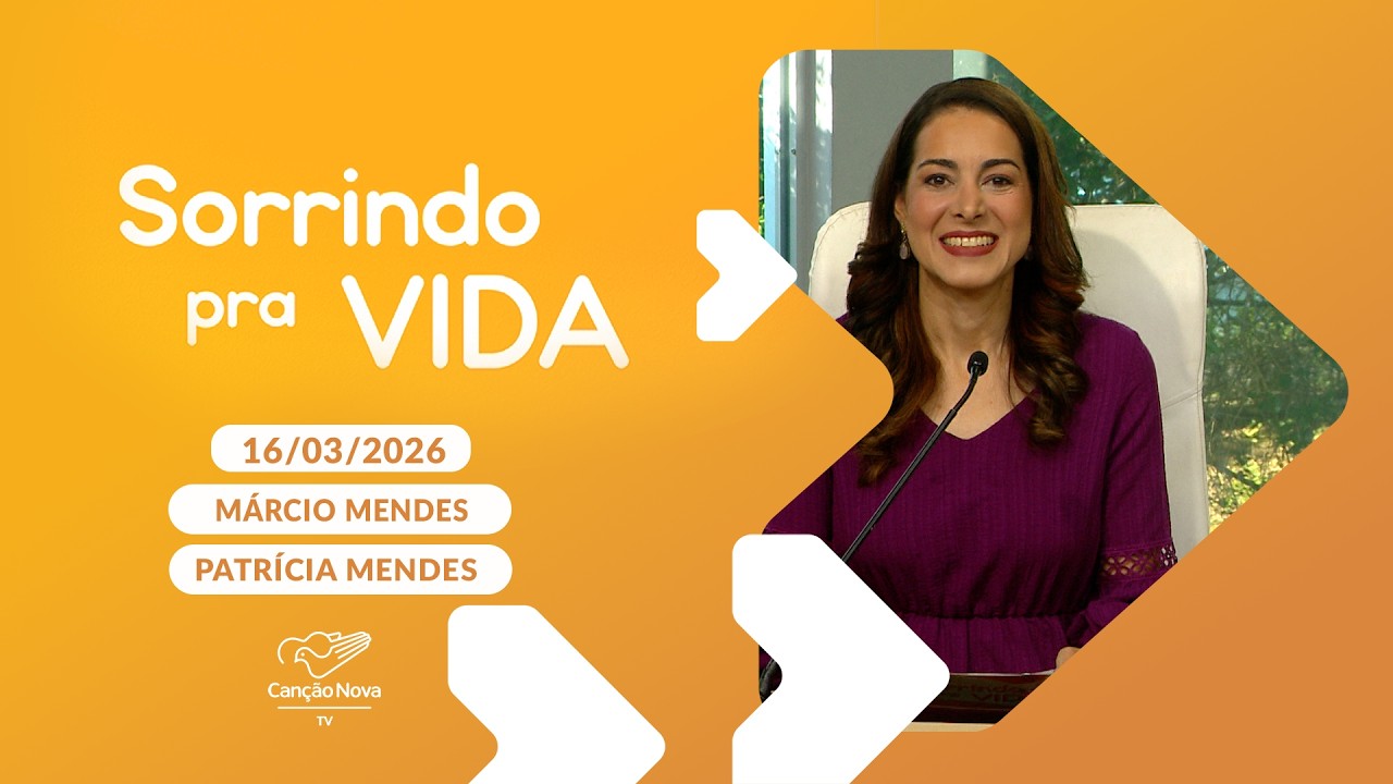Sorrindo pra Vida - 16/03/2026