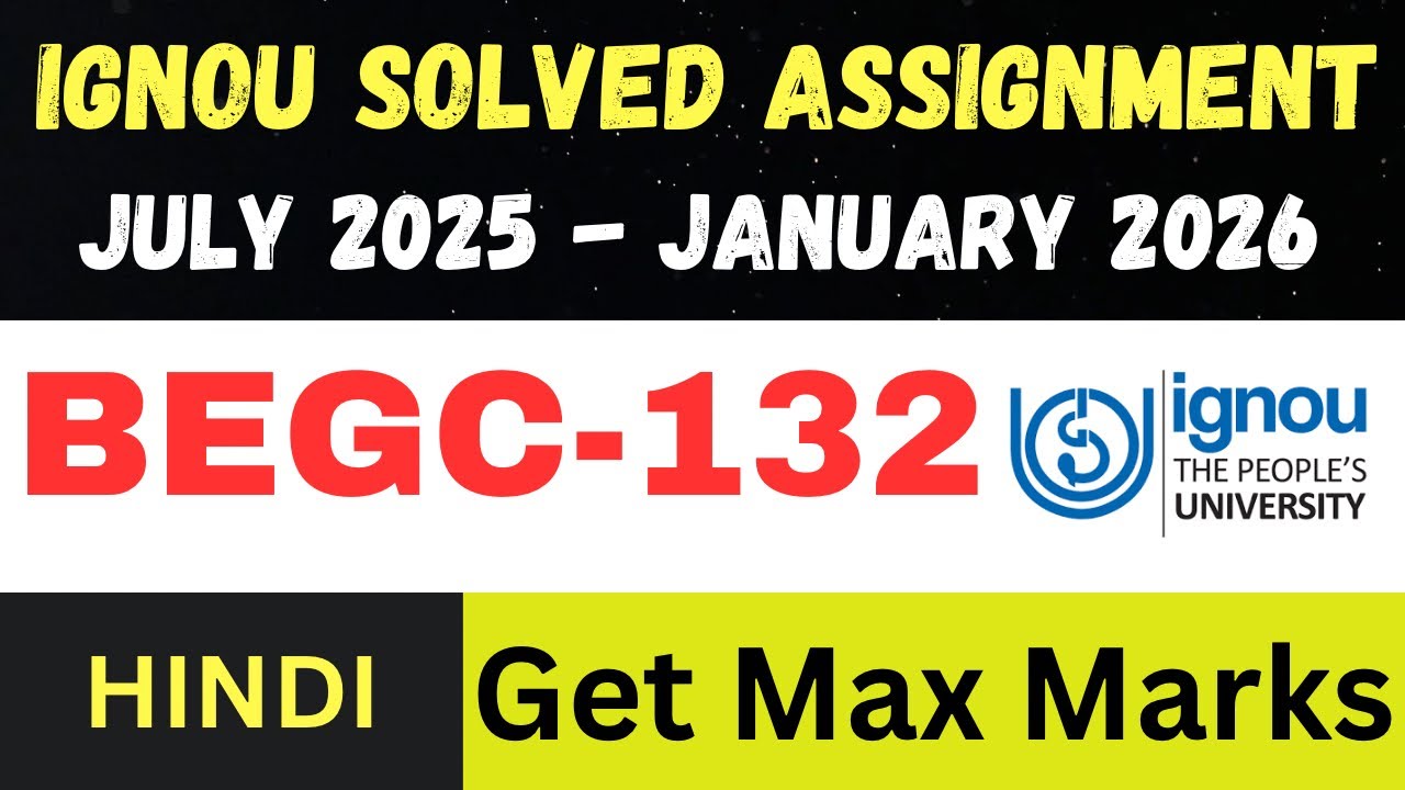 BEGC-132 Solved Assignment 2025-26 | July 2025 – Jan 2026 | IGNOU Hindi Medium