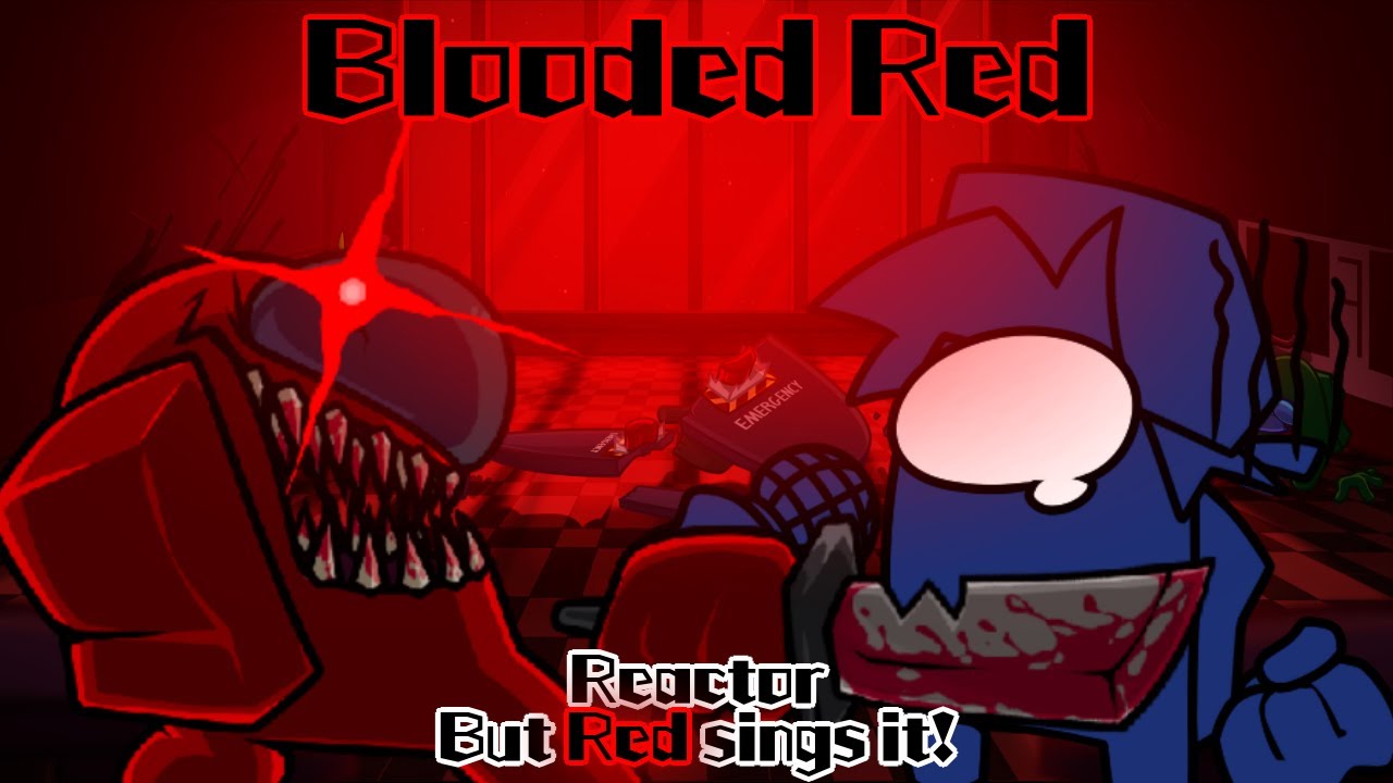 Blooded Red / Reactor but Red sings it! (FNF Cover)