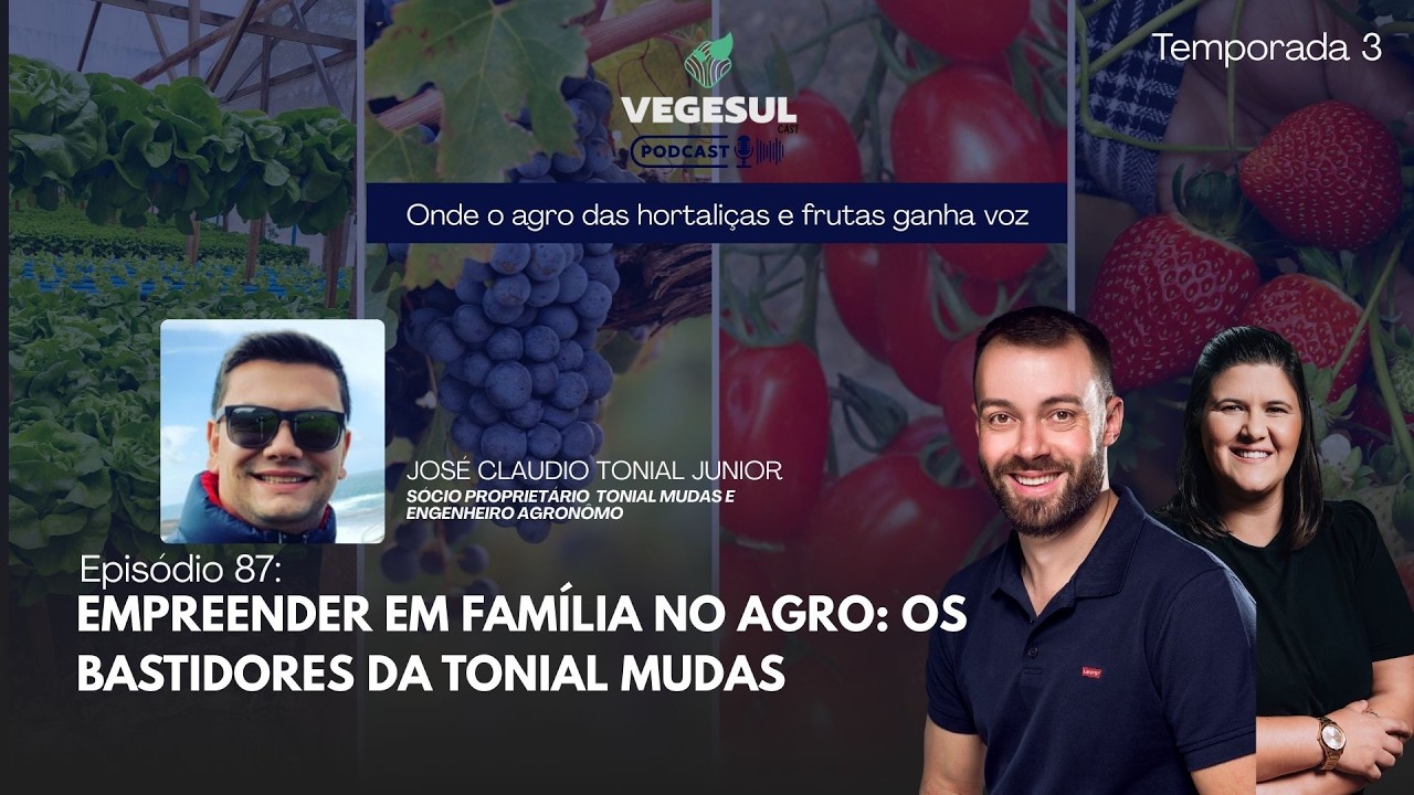 Empreender em família no agro: os bastidores da Tonial Mudas [ep87]