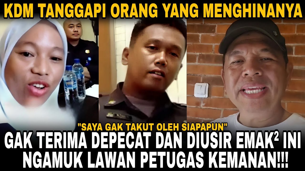 GAK TERIMA DIPECAT !! PENGHINA KDM MELAWAN SAAT DI AMANKAN !! DEDI MULYADI ANGKAT SUARA