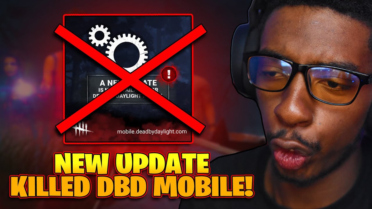 THE NEW UPDATE KILLED DBD MOBILE...