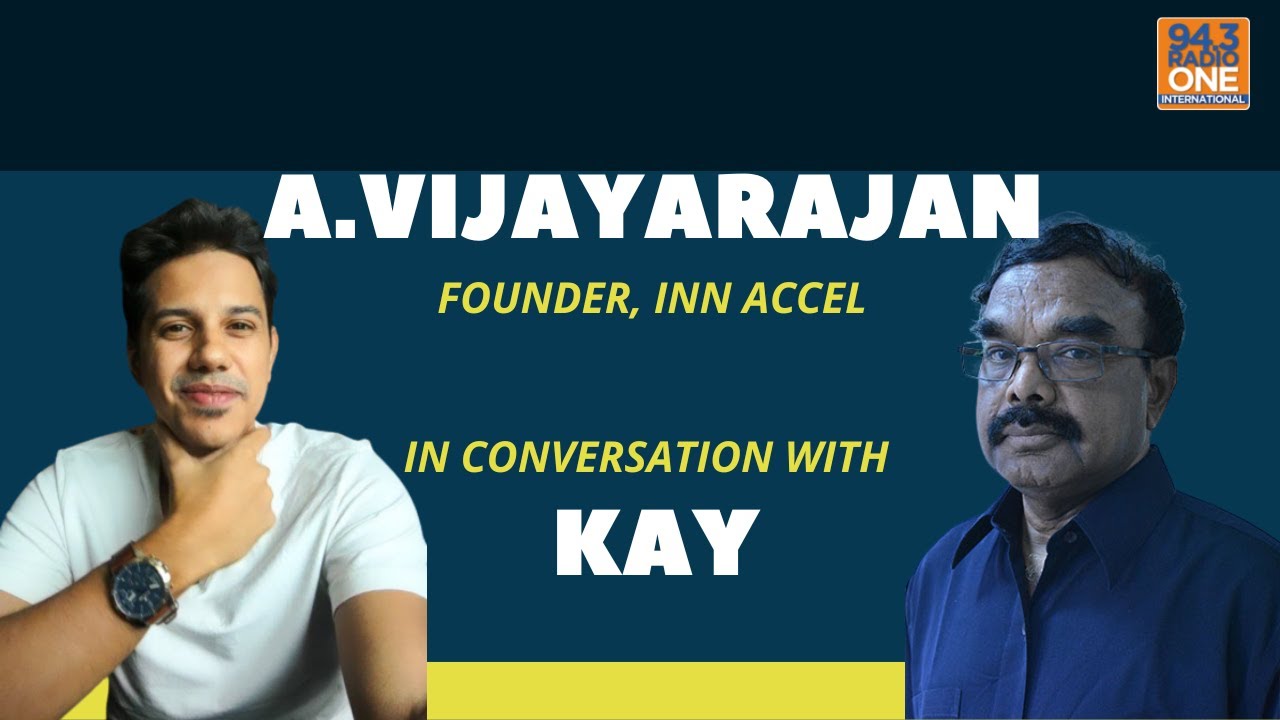 A.Vijayarajan In Conversation With RJ Kay | InnAccel | Exclusive Interview | Radio One International