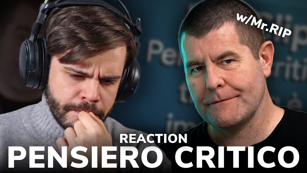 Perché il PENSIERO CRITICO è IMPORTANTE - REACTION a @mr_rip