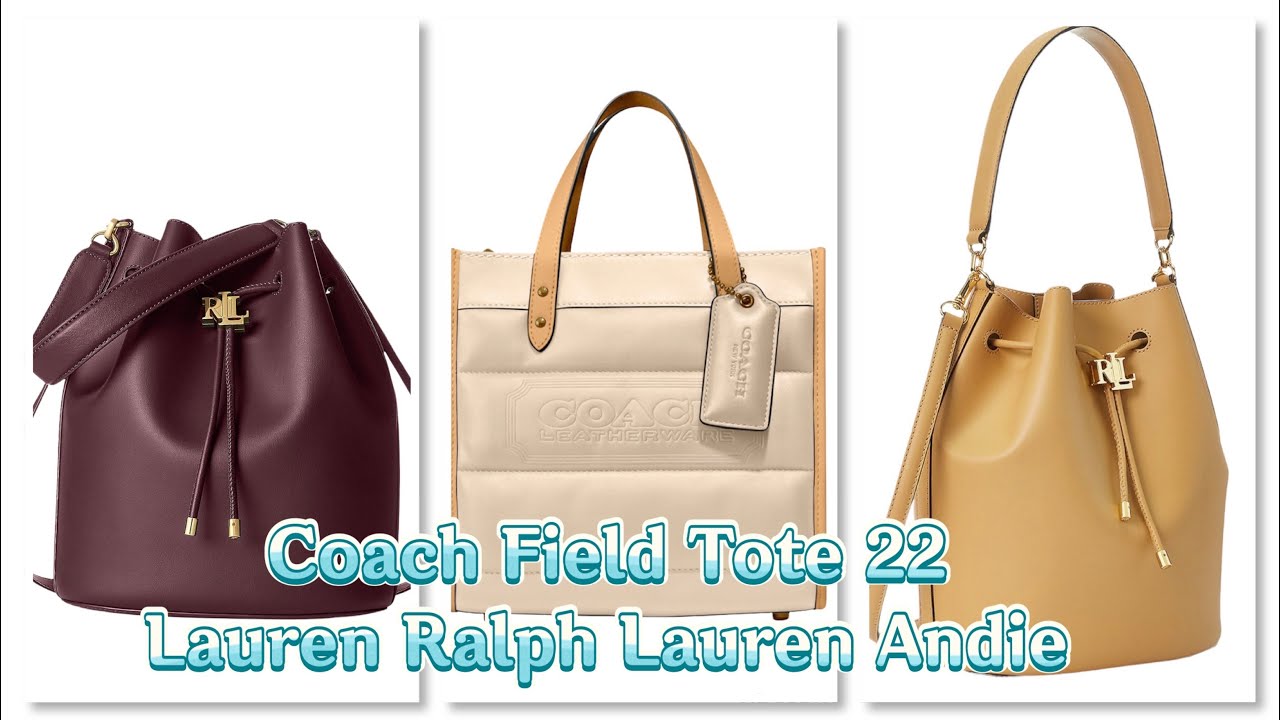 Coach Field Tote 22 & Lauren Ralph Lauren Large Andie Drawstring bag