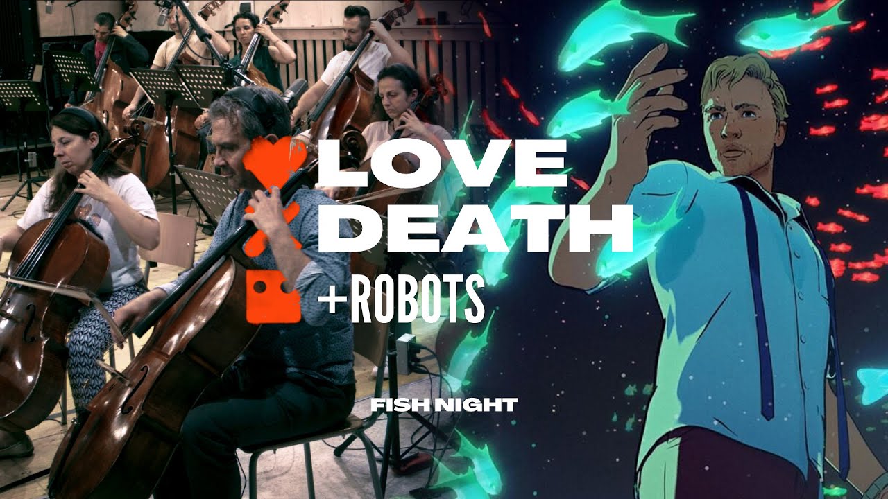 LOVE DEATH + ROBOTS | Live Recording | FISH NIGHT