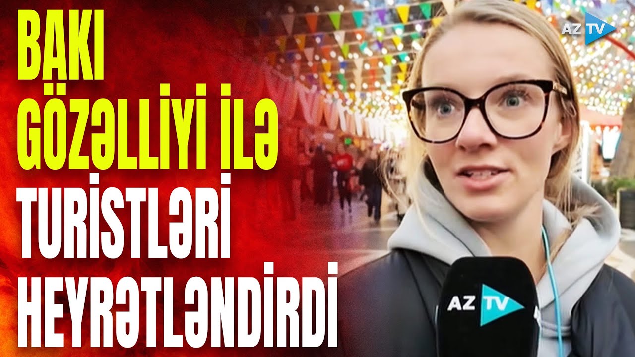 Gözəlləşən Bakı turistləri belə cəlb etdi: qonaqlar TƏƏSSÜRATLARINI bizimlə bölüşdülər