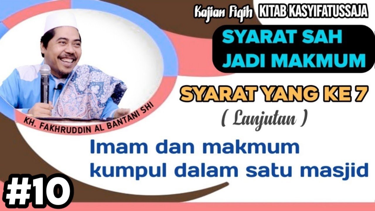 Syarat Sah Jadi Makmum ( Bag 10 )Syarat ke 7 ( Lanjutan ) | Imam dan Makmum Kumpul Dalam Satu Masjid