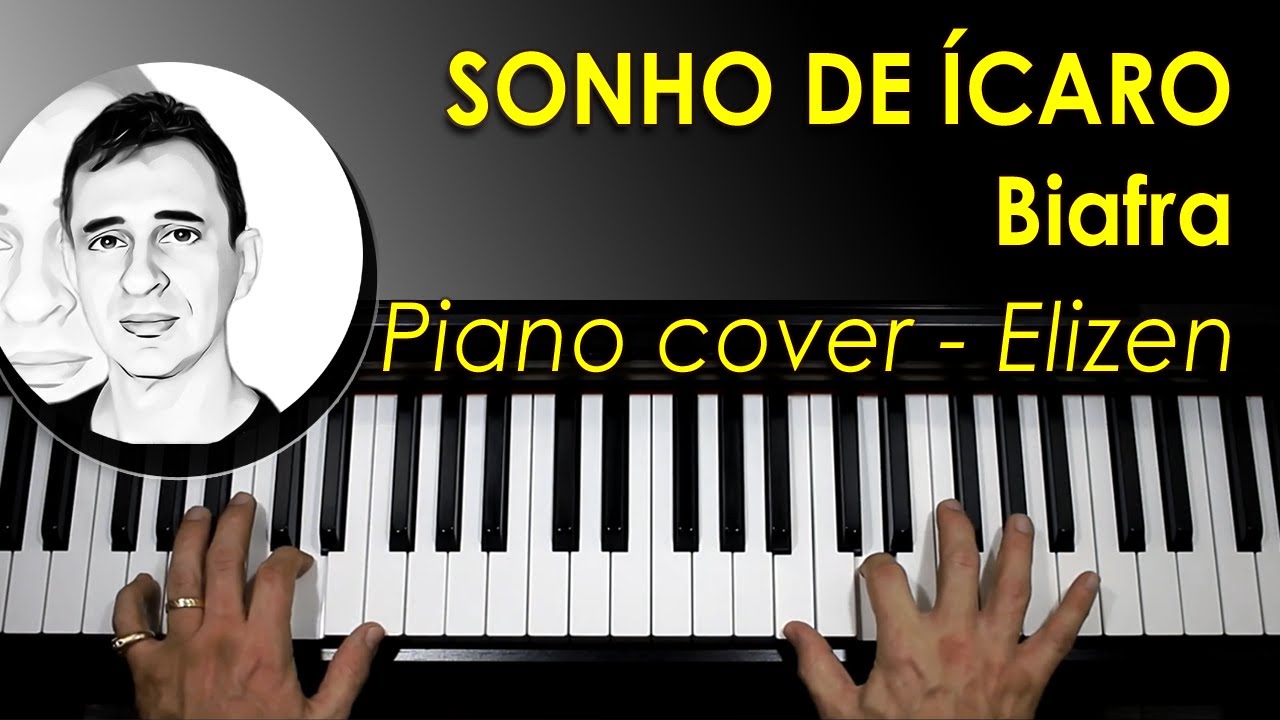 Sonho de Ícaro - Biafra, Cláudio Rabello, Piska (Piano Cover)