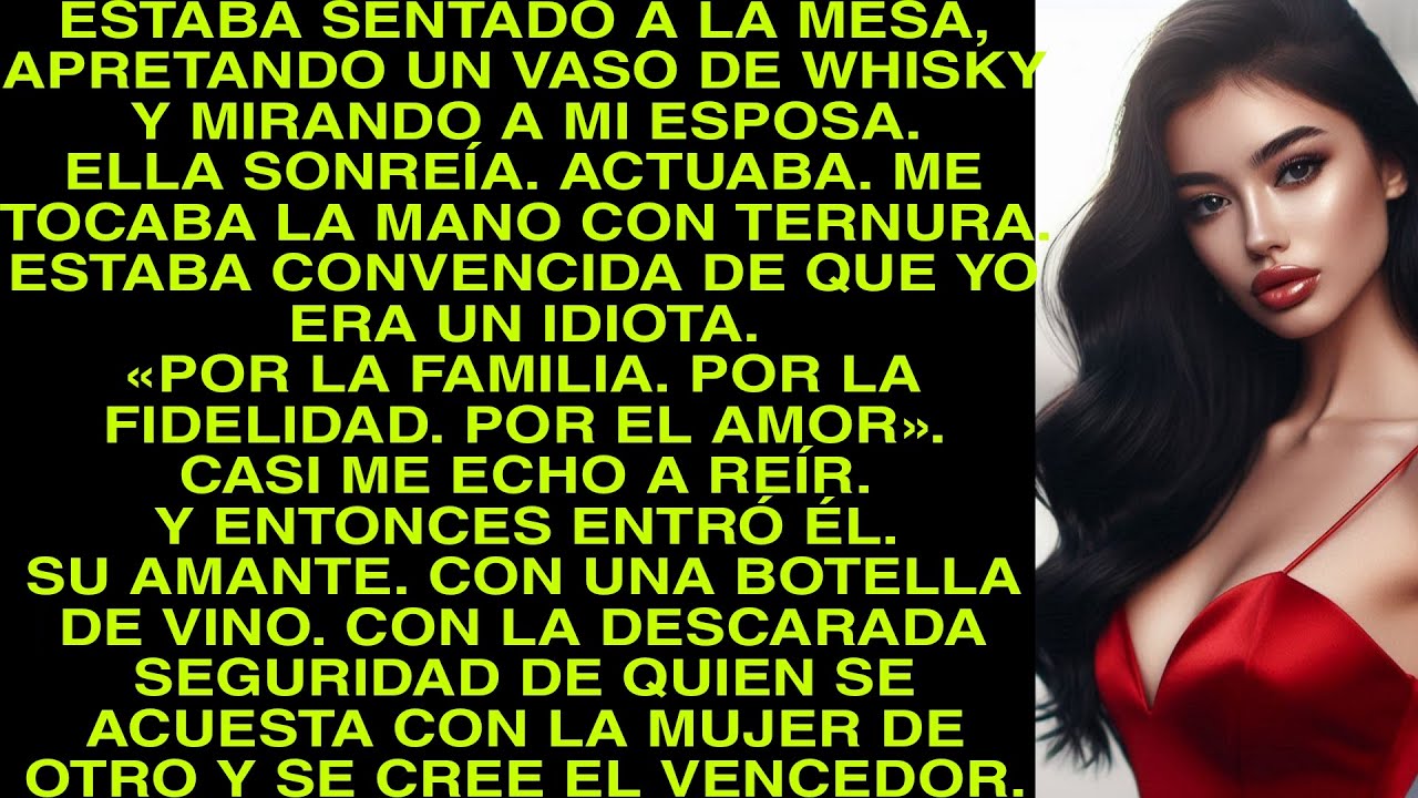 Y Entonces Entró ÉL. Su Amante. Con Una Botella De Vino. Con La Descarada Seguridad De Quien Se