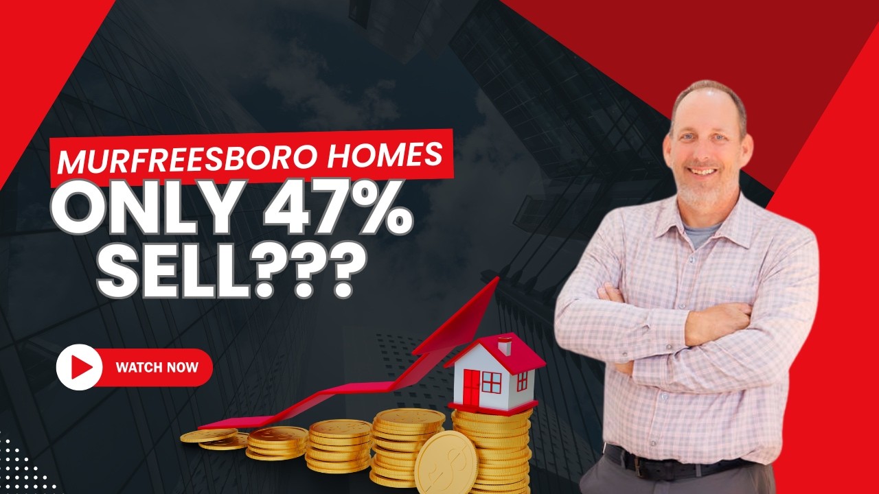 Only 47% of Homes Are Selling in Murfreesboro TN — Here's Why (2026 Market Update)