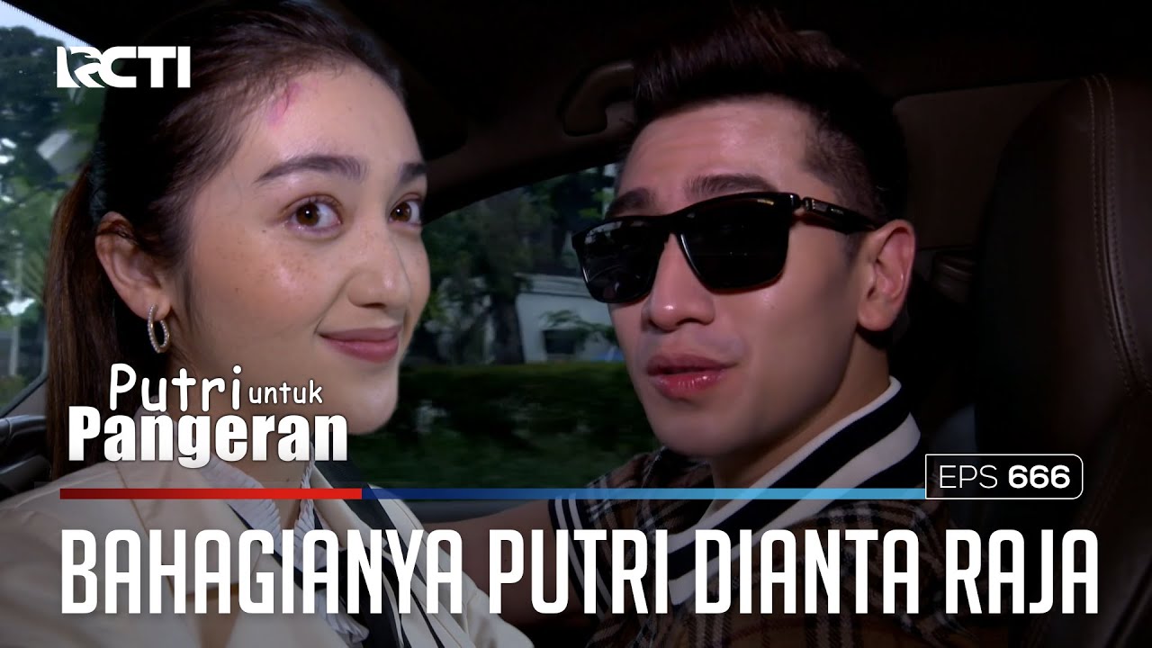 PUTRI DIANTAR LANGSUNG OLEH RAJA - PUTRI UNTUK PANGERAN