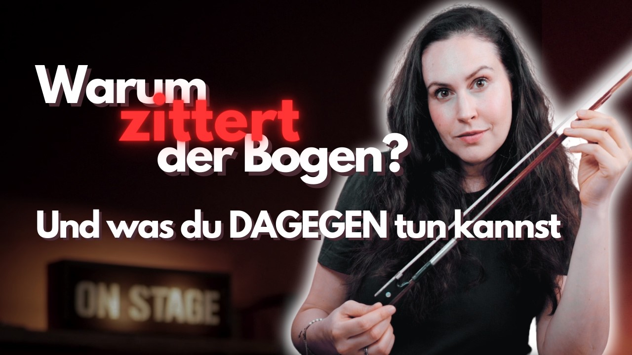 Warum zittert dein Bogen beim Geige spielen?