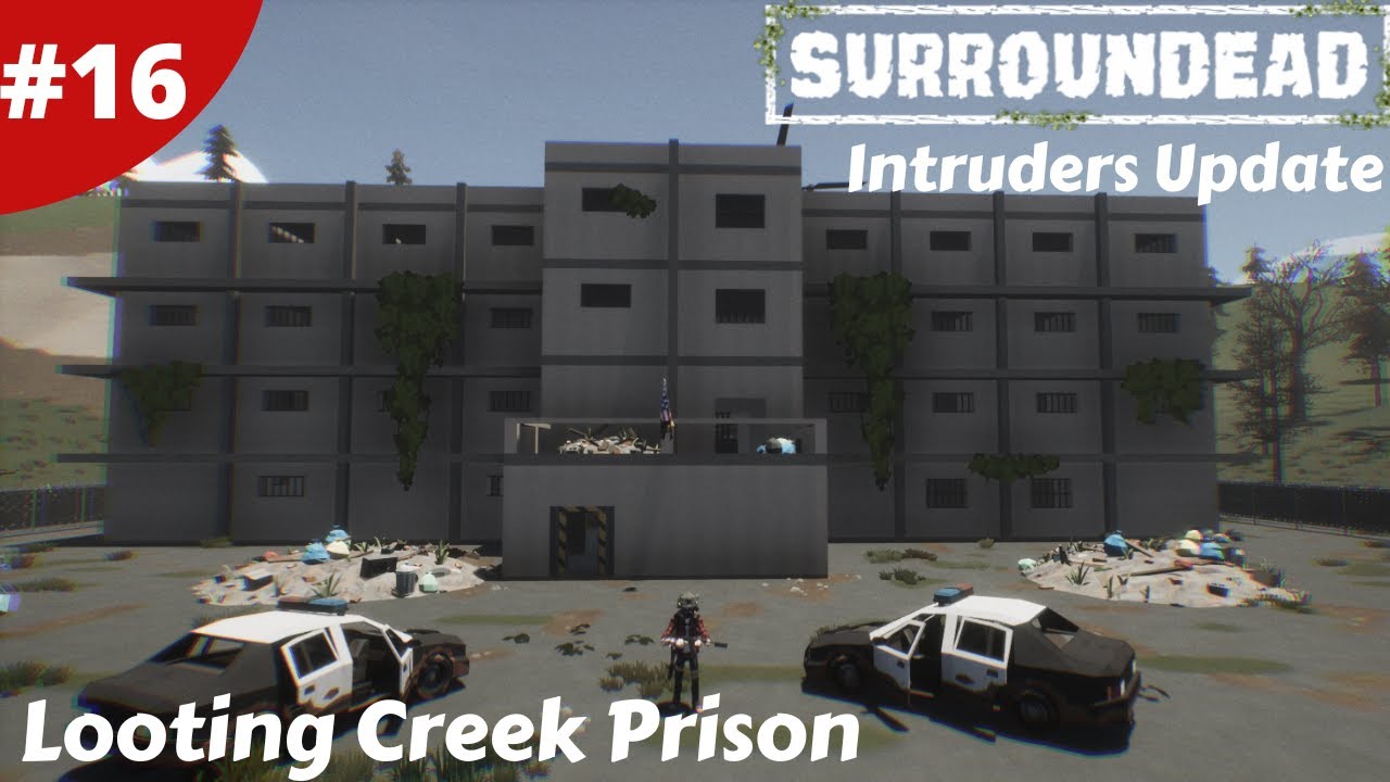 Looting Creek Prison & Helicopter Crashes - Intruders Update - SurrounDead - #16 - Gameplay