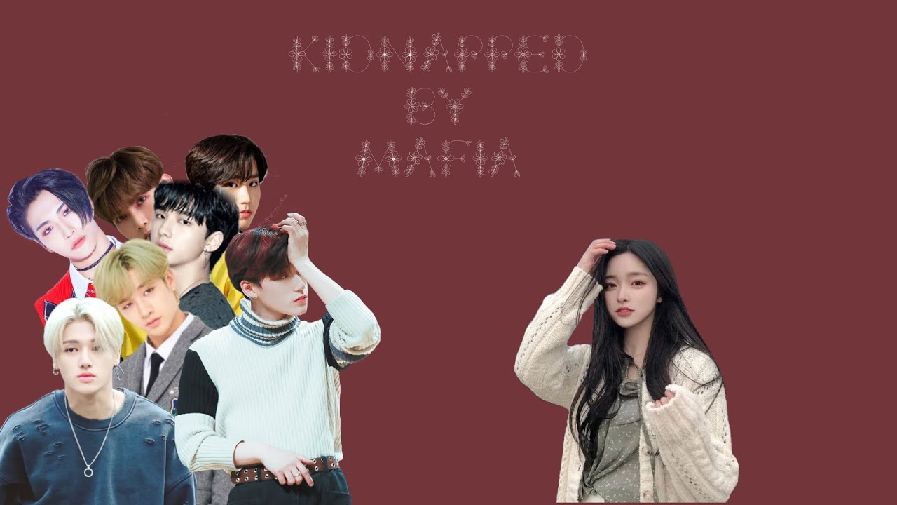 Stray kids x Ateez FF - “Kidnapped By Mafia” Episode 1