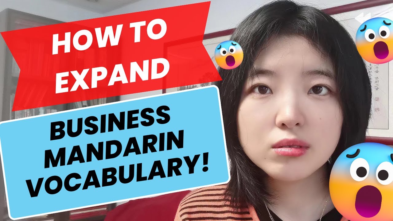 How to Expand Your Business Chinese Mandarin Vocabulary