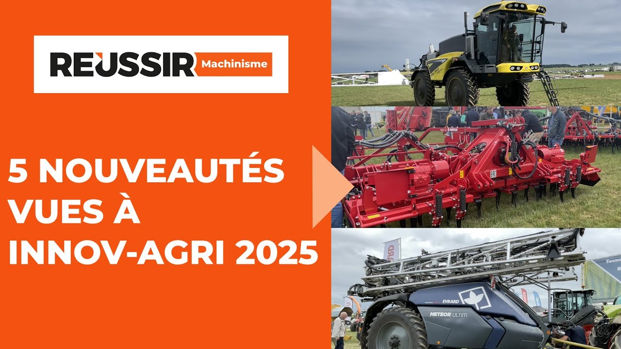 Arland, Horsch, Evrard... Les nouveautés vues à Innov-Agri - Juin 2025