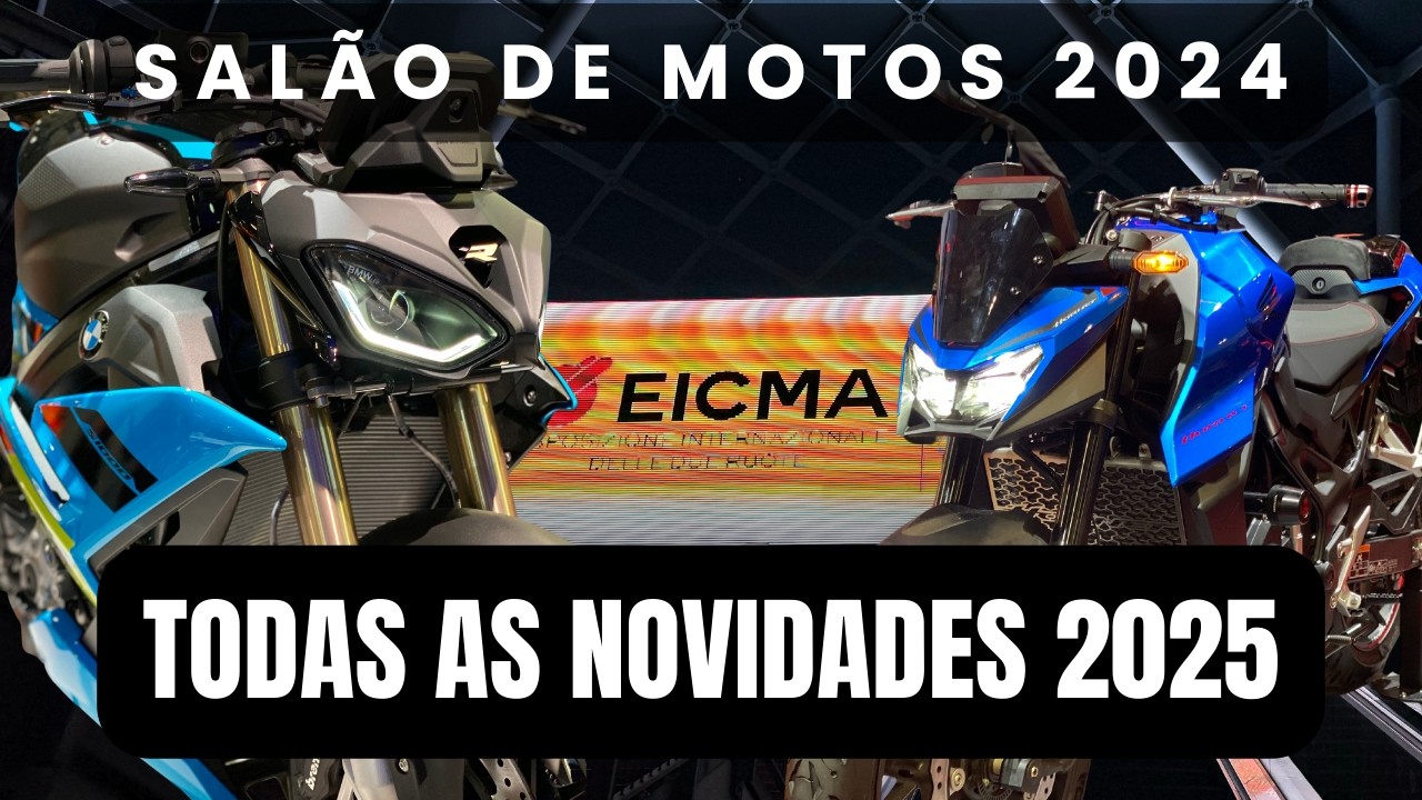 SALAO INTERNACIONAL DE MOTOS - EICMA 2024 - NOVIDADES 2025