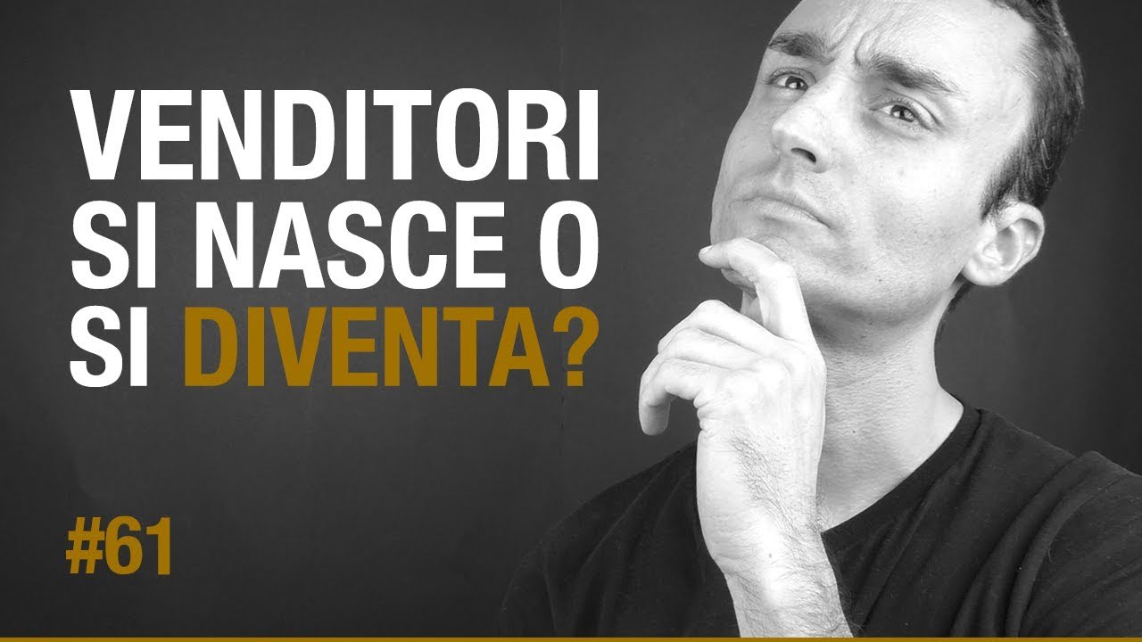 Venditori Si Nasce o Si Diventa? | ICDV #61