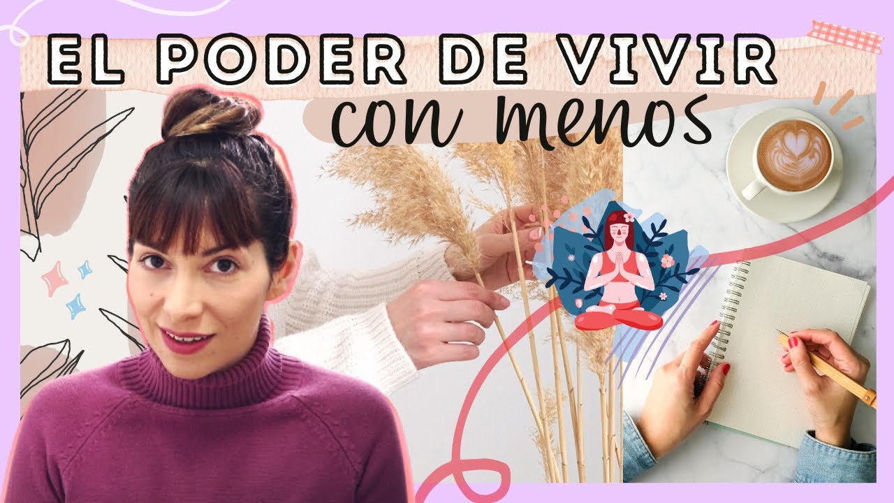 Por qué el Minimalismo te cambia la vida para siempre 💛 Beneficios emocionales de ser minimalista 🧘🌻