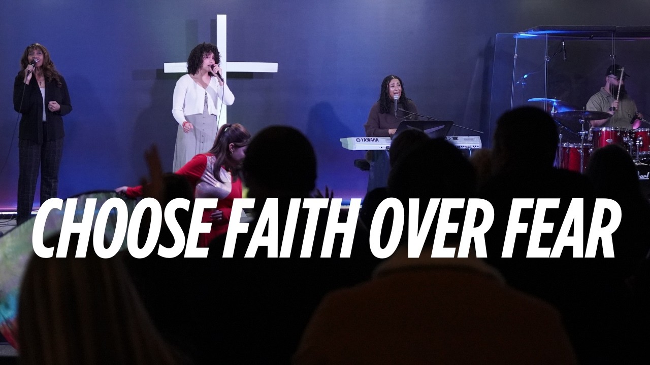 Choose Faith over Fear 2.15.26.