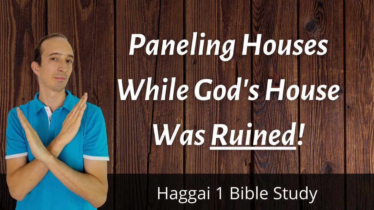 Now Is the Time To Serve God, Not Later - Haggai 1 Bible Study