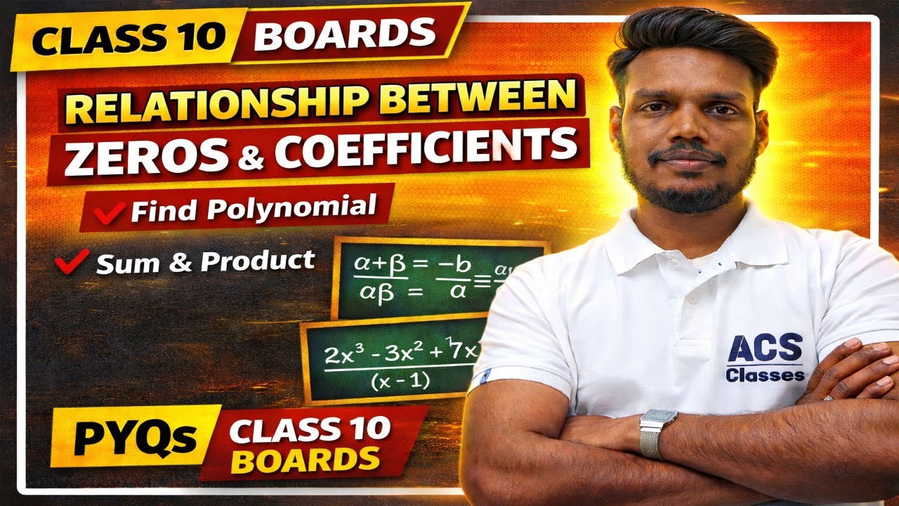 Relationship Between Zeros and Coefficients | Class 10 Maths | Important PYQs | Boards 2026 I
