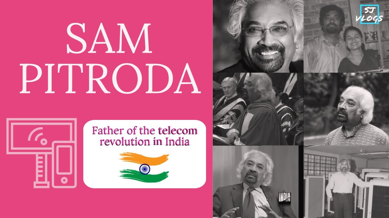 SAM PITRODA ||FATHER OF THE TELECOM REVOLUTION IN INDIA  @sampitroda