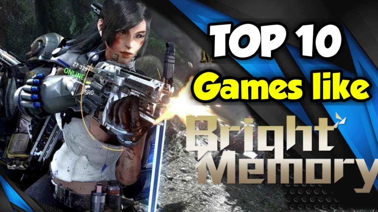 Games Like Bright Memory | TOP 10 games to Play
