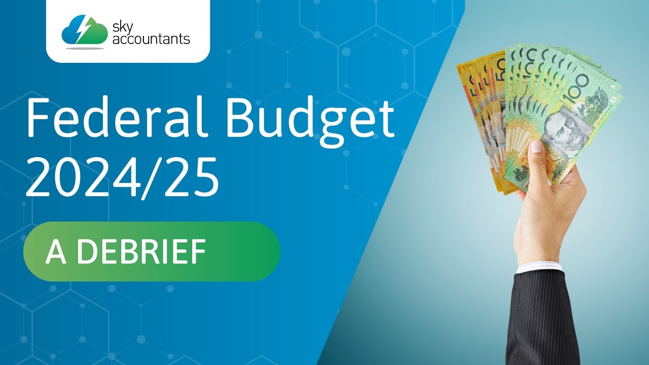 Sky Accountants Podcast | Federal Budget 2024/25