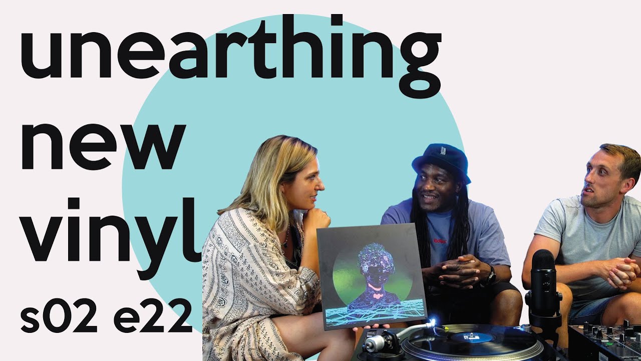 unearthing new vinyl | S02 e22