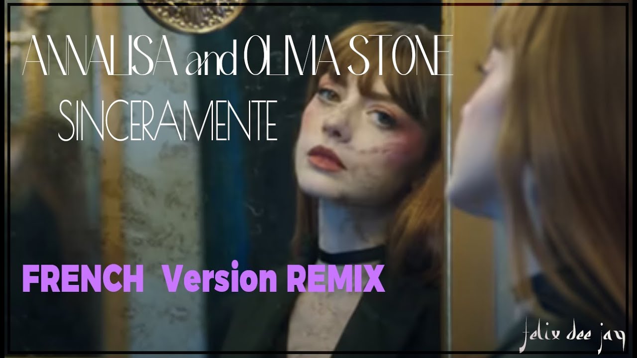 ANNALISA , OLIVIA STONE - SINCERAMENTE (FRENCH Version REMIX by Felix) Free Download