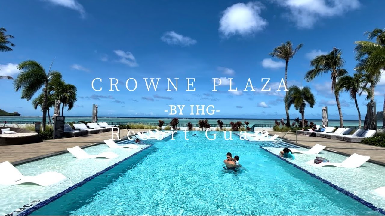 CROWNE PLAZA RESORT GUAM IHG HOTEL 🌴🌺クラウンプラザリゾートグアム🇬🇺ホテル紹介🏨