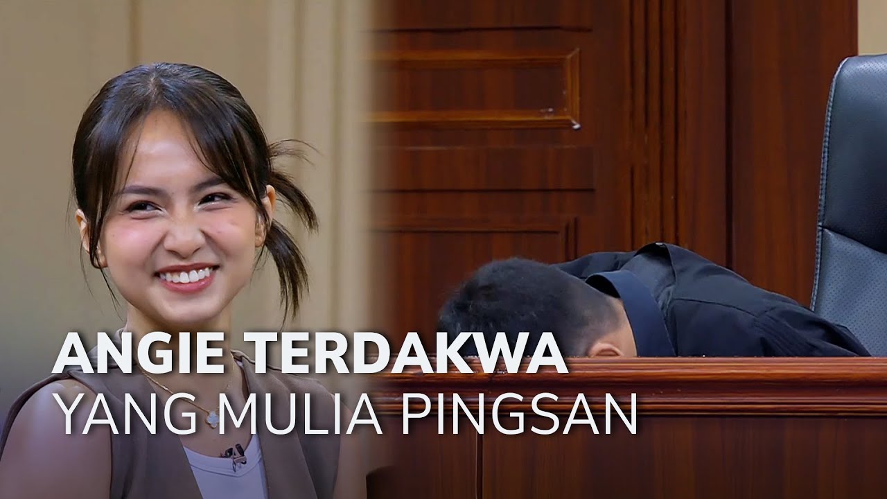 ANGIE MARCHERIA TERDAKWA, YANG MULIA PINGSAN! (2/4) - MAIN HAKIM SENDIRI