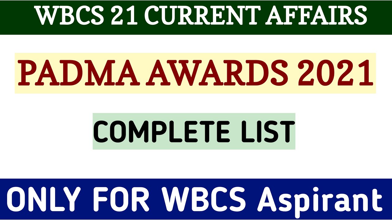 WBCS 2021 Prelims : Current Affairs  Padma Award - 2021  || Current Affairs For WBCS Examination ||