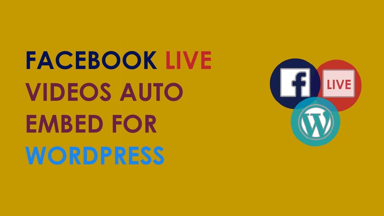 Facebook Live Video Auto Embed for WordPress