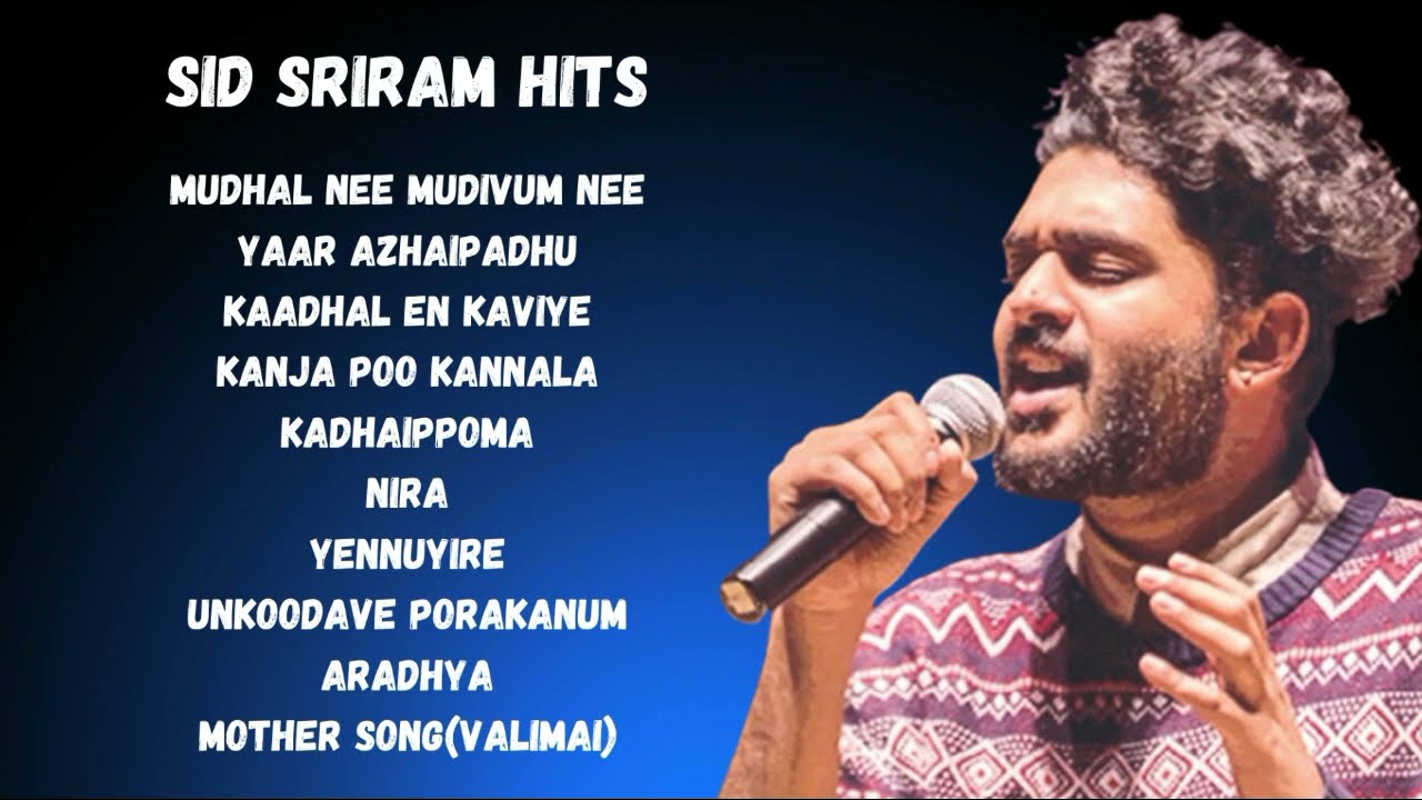 TOP 10 Sid Sriram Hits |  Sid Sriram  | Yaar Azhaipadhu , Kaadhal en kaviye , Kanja poo kannala