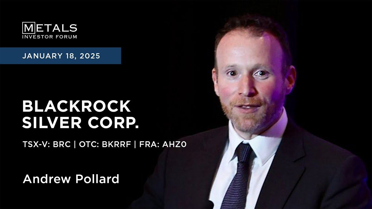 Andrew Pollard of Blackrock Silver Corp. presents at Metals Investor Forum | Jan. 17-18, 2025