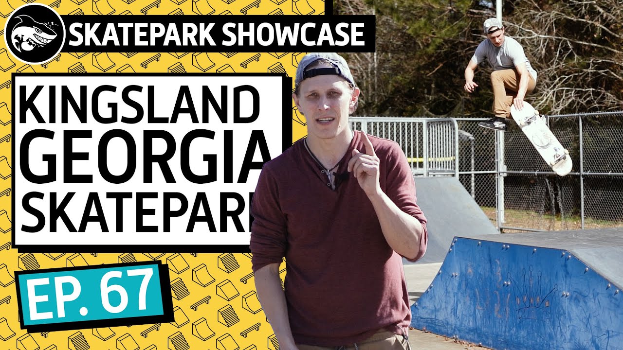 Kingsland GA | Skatepark Showcase EP 67 | Skateboarding Documentary
