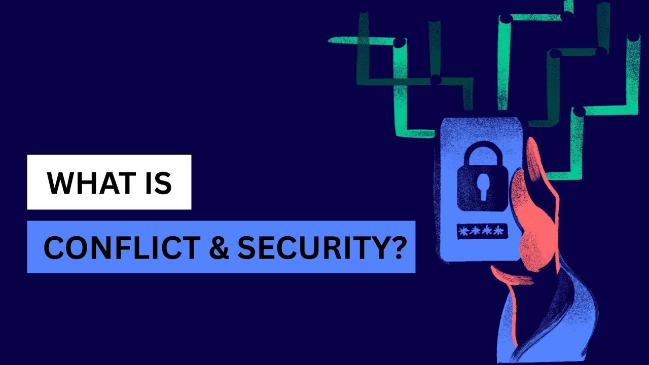 WHAT IS CONFLICT AND SECURITY