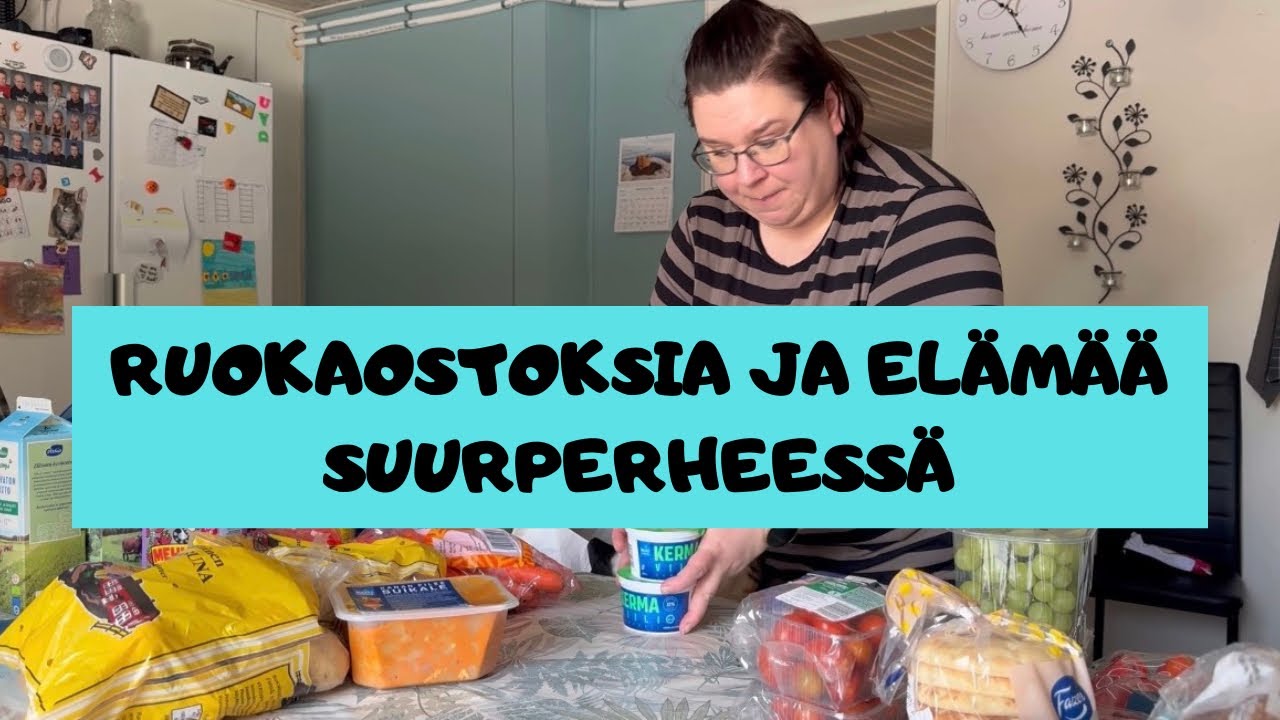 RUOKAOSTOKSET + elämää suurperheessä 😄
