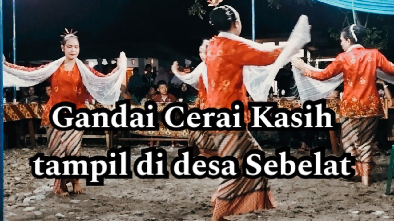 Gandai Cerai Kasih tampil di desa Sebelat || kesenian adat pekal