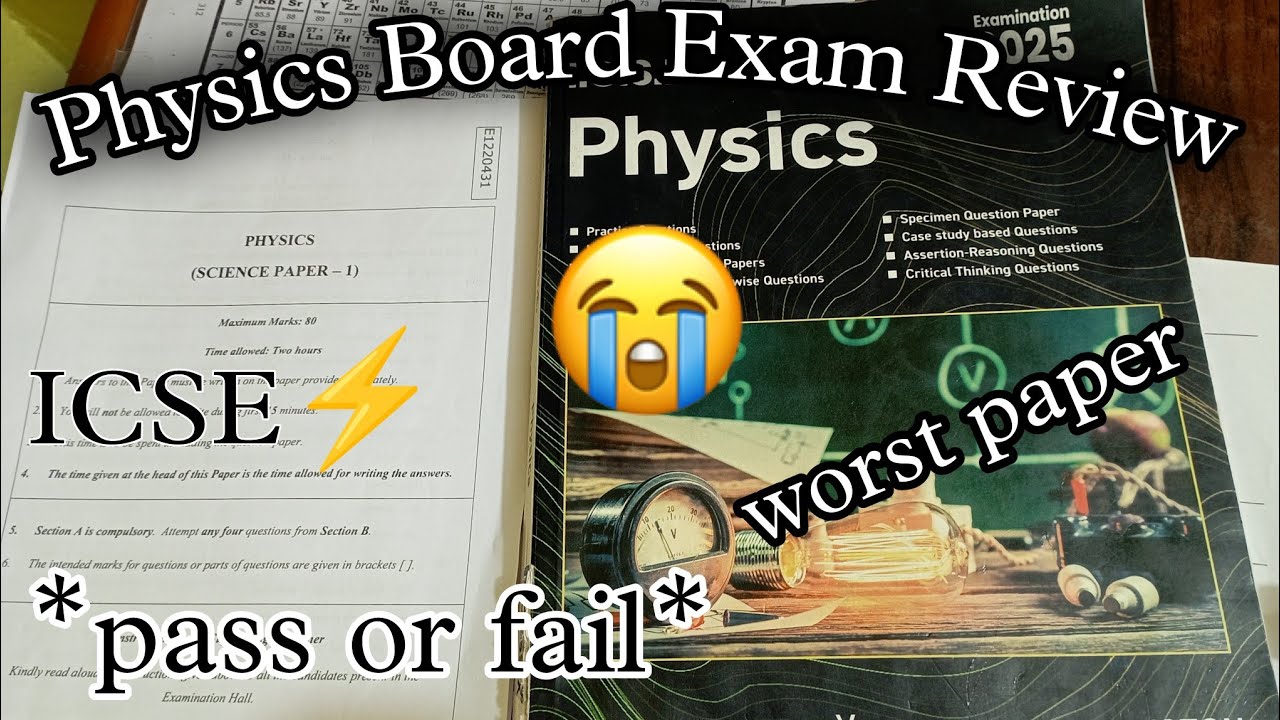 Physics Board Exam Review 😭😱 || ICSE 2025 || *Pass Or Fail*????