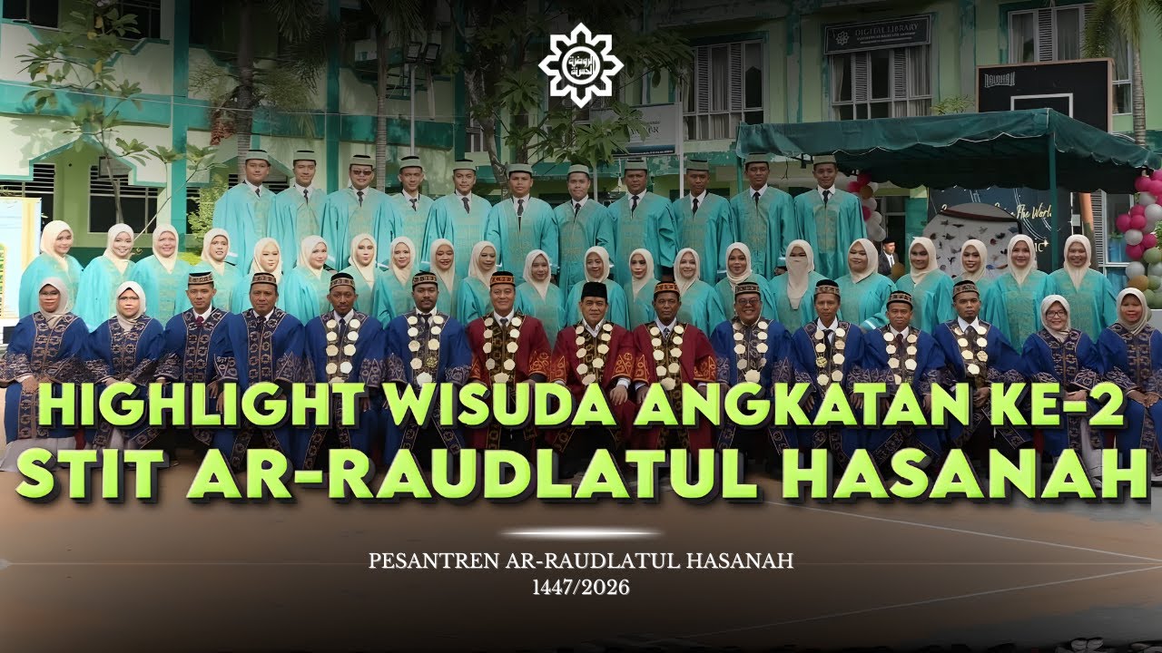 HIGHLIGHT WISUDA ANGKATAN KE-2 STIT AR-RAUDLATUL HASANAH