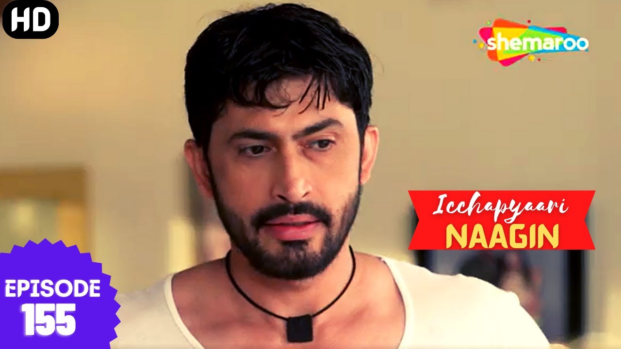 इच्छाप्यारी नागिन - Icchapyaari Naagin (HD) | EP 155 | इच्छा बब्बल की शर्ट पर लगा लिपस्टिक का निशान