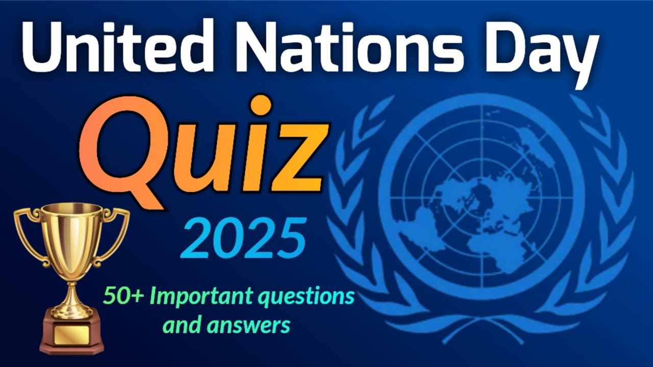 United Nations Day Quiz in English 2025 | UN quiz 2025 | GK questions and answers